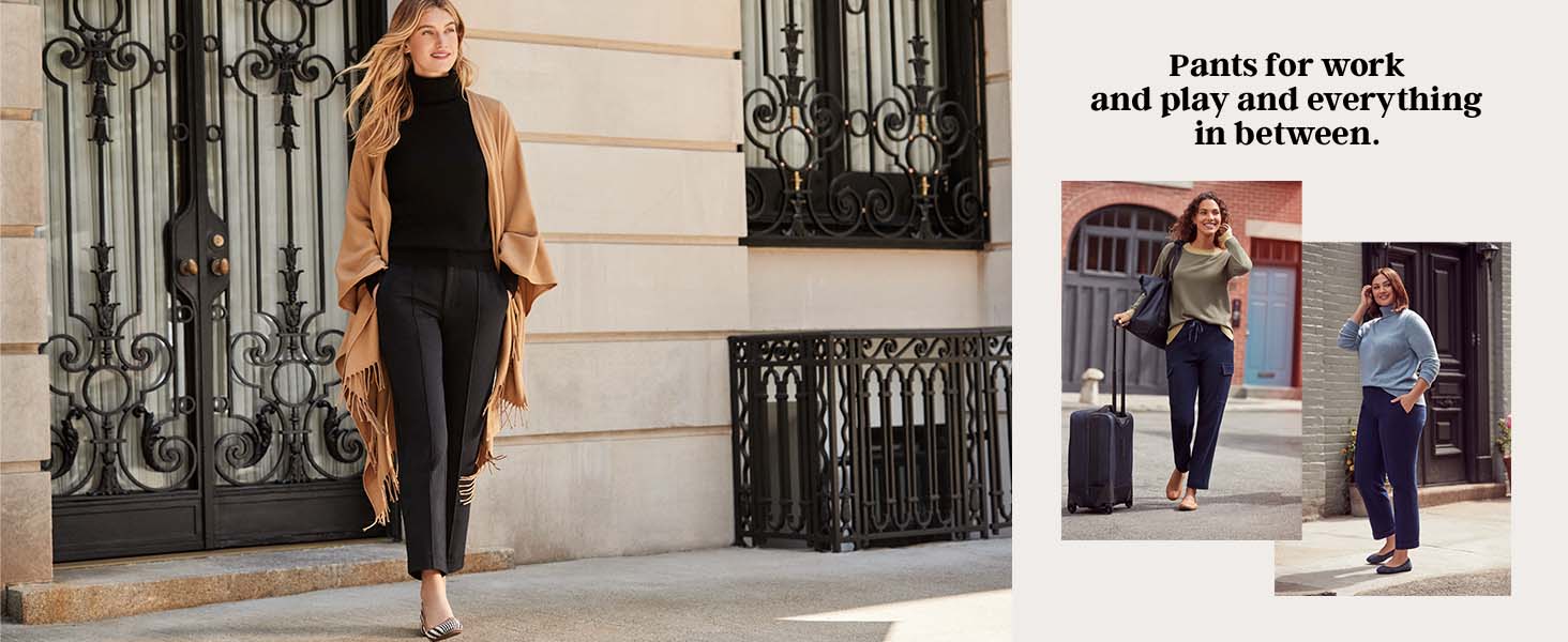 Pants for work and play and everything in between.